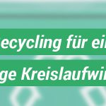 Nachhaltigkeit: Unsere Produkte lassen sich sortenrein trennen und recyclen
